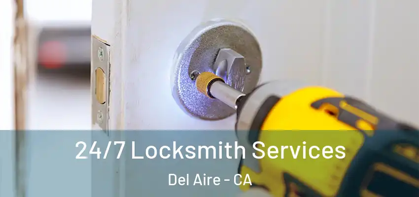 24/7 Locksmith Services Del Aire - CA