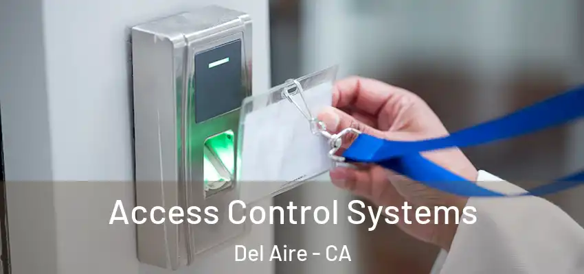  Access Control Systems Del Aire - CA