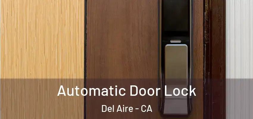  Automatic Door Lock Del Aire - CA