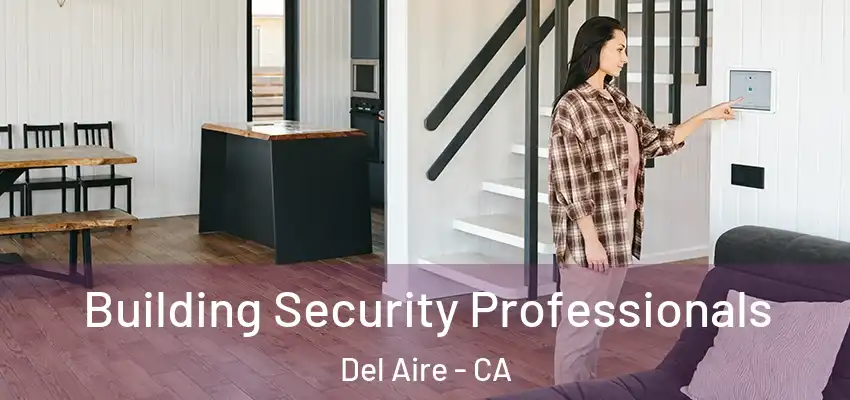  Building Security Professionals Del Aire - CA