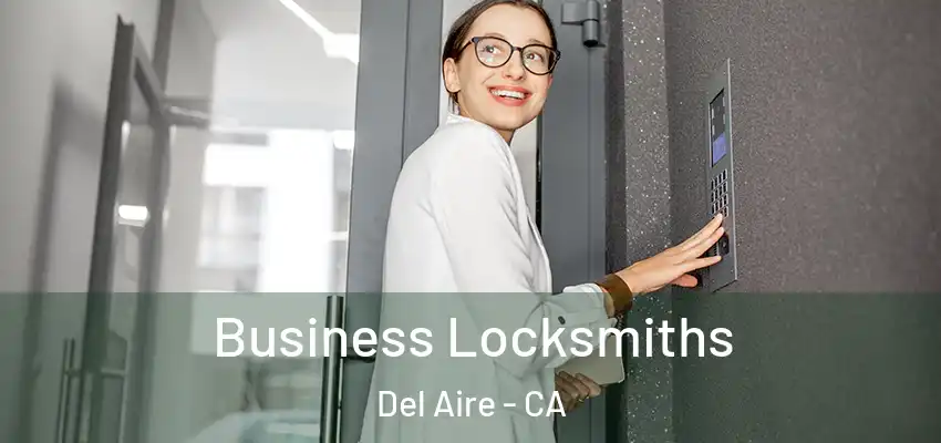  Business Locksmiths Del Aire - CA