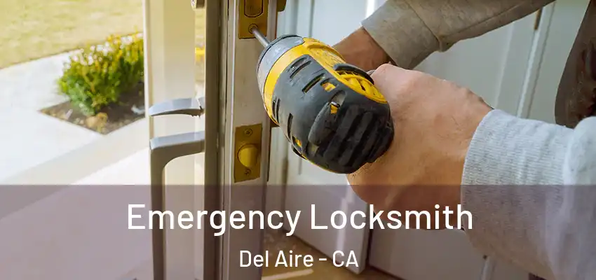  Emergency Locksmith Del Aire - CA