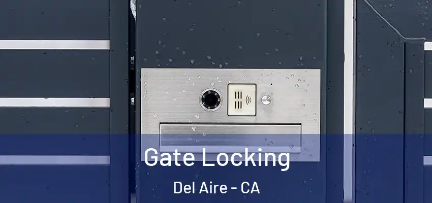  Gate Locking Del Aire - CA