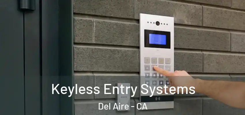  Keyless Entry Systems Del Aire - CA