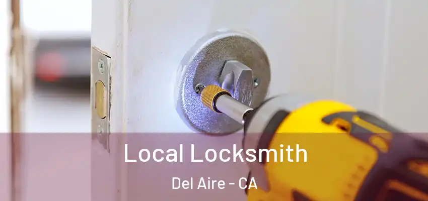  Local Locksmith Del Aire - CA