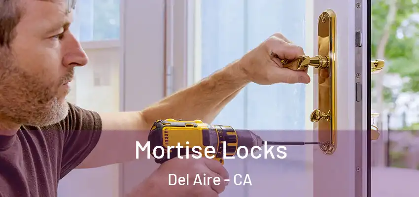  Mortise Locks Del Aire - CA