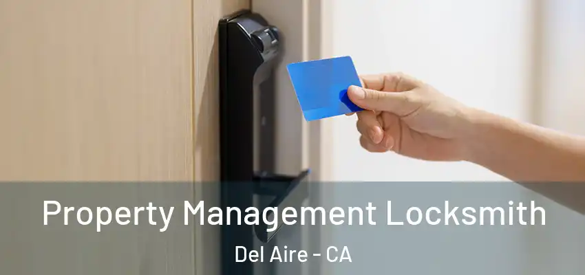 Property Management Locksmith Del Aire - CA