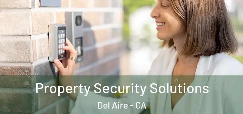  Property Security Solutions Del Aire - CA