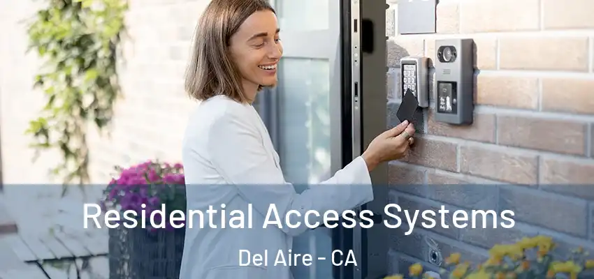 Residential Access Systems Del Aire - CA