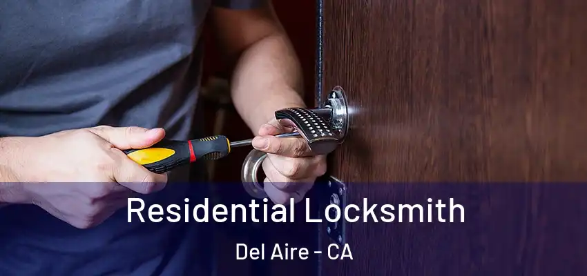 Residential Locksmith Del Aire - CA