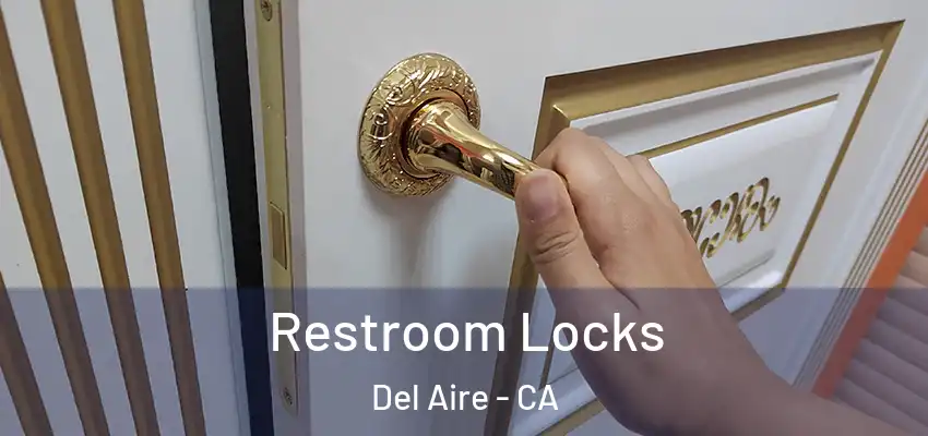  Restroom Locks Del Aire - CA