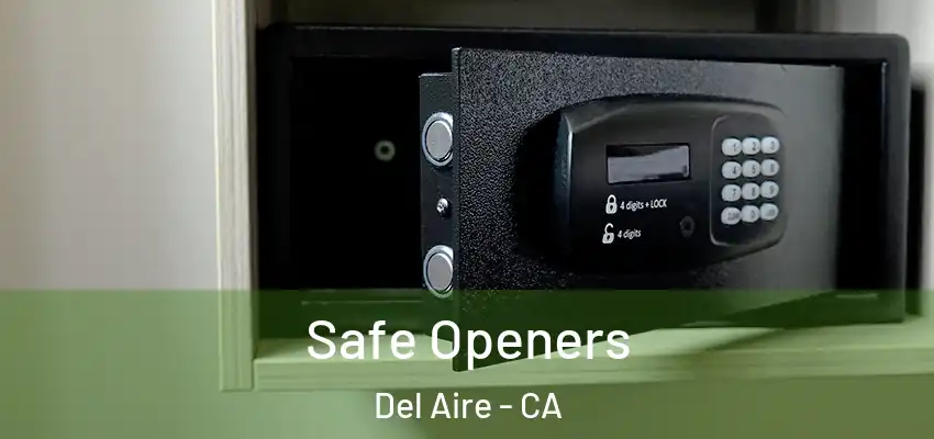  Safe Openers Del Aire - CA