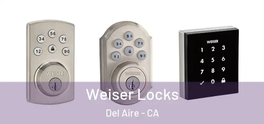  Weiser Locks Del Aire - CA