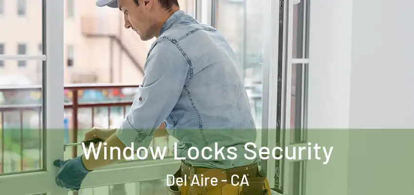  Window Locks Security Del Aire - CA